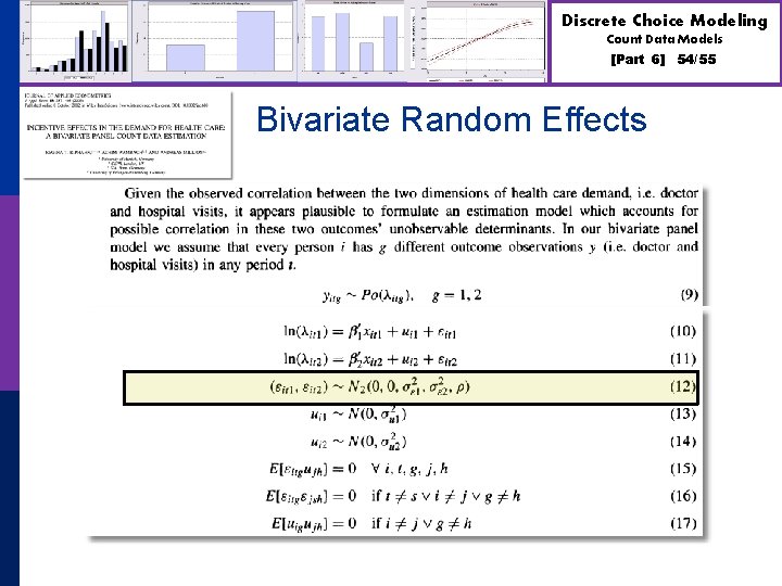 Discrete Choice Modeling Count Data Models [Part 6] Bivariate Random Effects 54/55 
