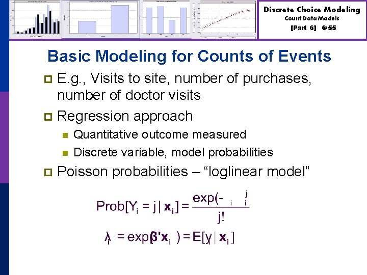 Discrete Choice Modeling Count Data Models [Part 6] 6/55 Basic Modeling for Counts of