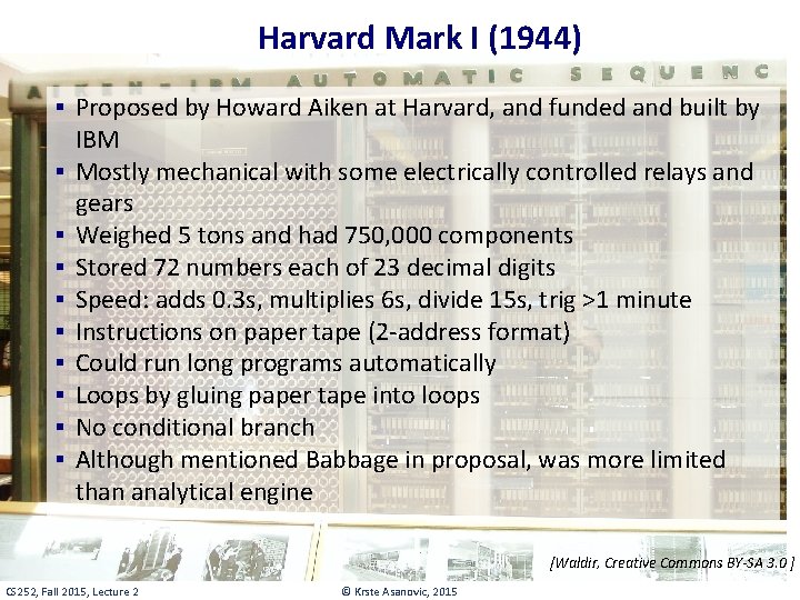 Harvard Mark I (1944) § Proposed by Howard Aiken at Harvard, and funded and