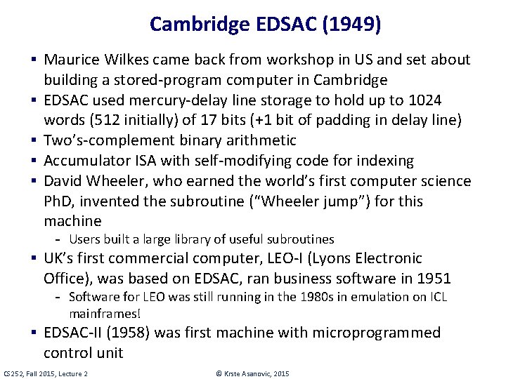 Cambridge EDSAC (1949) § Maurice Wilkes came back from workshop in US and set