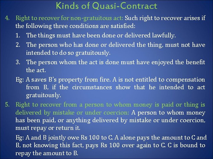 Kinds of Quasi-Contract 4. Right to recover for non-gratuitous act: Such right to recover