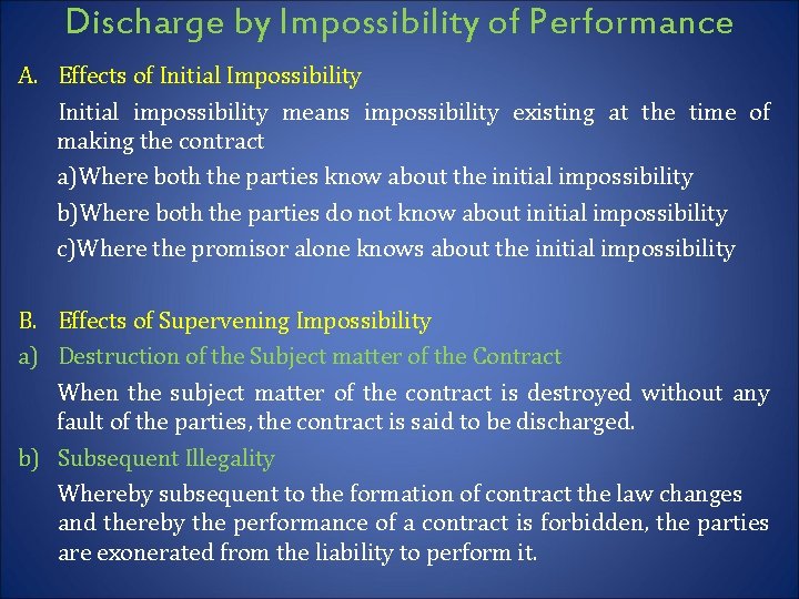 Discharge by Impossibility of Performance A. Effects of Initial Impossibility Initial impossibility means impossibility