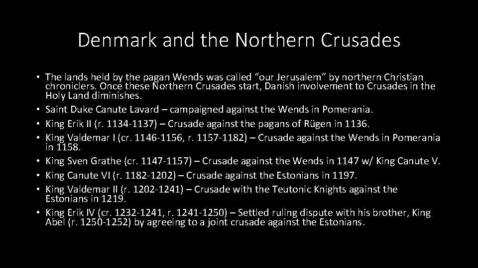 Denmark and the Northern Crusades • The lands held by the pagan Wends was