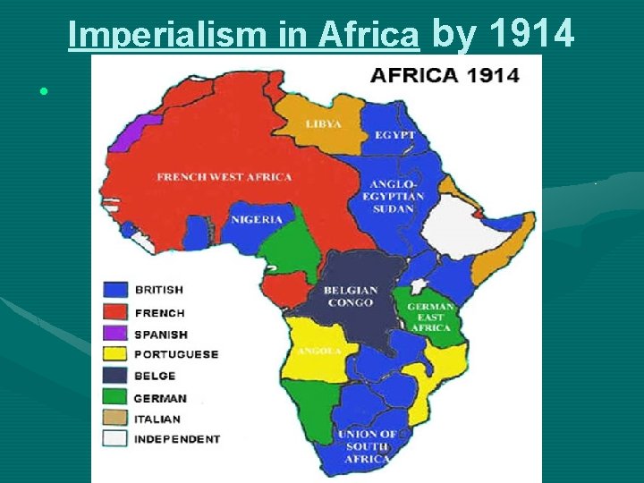 Imperialism in Africa by 1914 • 