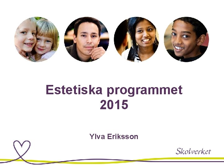 Estetiska programmet 2015 Ylva Eriksson 