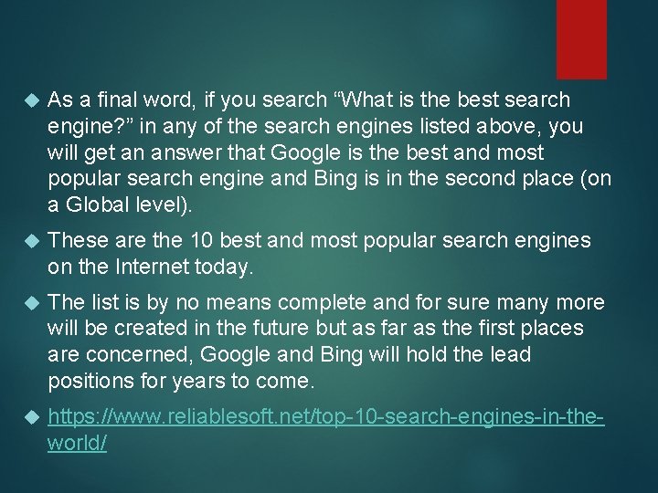  As a final word, if you search “What is the best search engine?