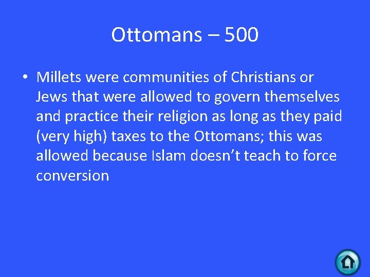 Ottomans – 500 • Millets were communities of Christians or Jews that were allowed