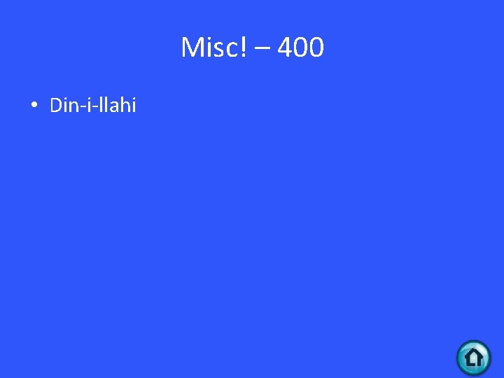 Misc! – 400 • Din-i-llahi 