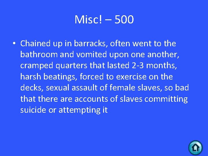 Misc! – 500 • Chained up in barracks, often went to the bathroom and