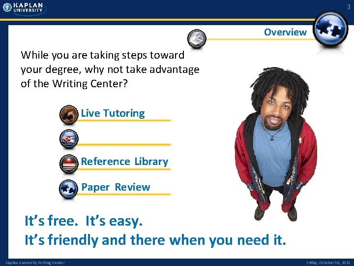 3 Overview While you are taking steps toward your degree, why not take advantage 3 Overview While you are taking steps toward your degree, why not take advantage