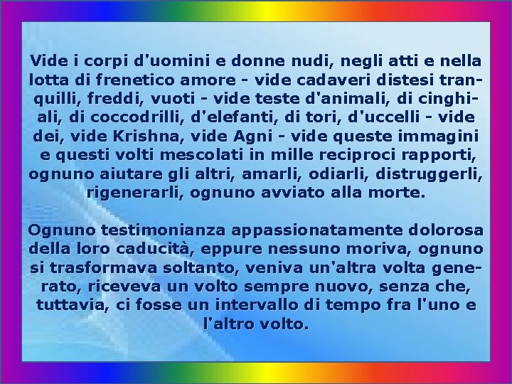 Vide i corpi d'uomini e donne nudi, negli atti e nella lotta di frenetico