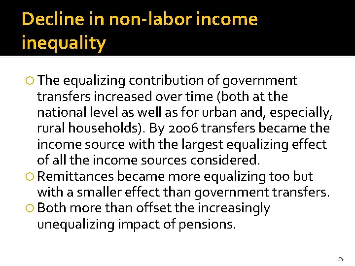 Decline in non-labor income inequality The equalizing contribution of government transfers increased over time