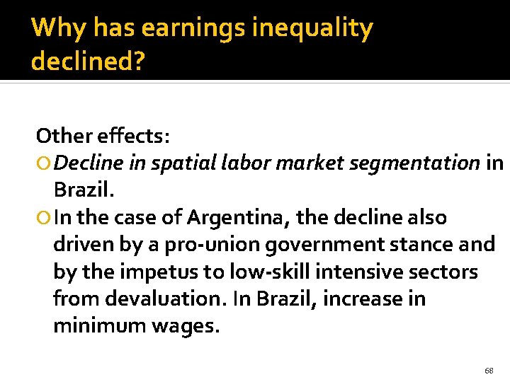 Why has earnings inequality declined? Other effects: Decline in spatial labor market segmentation in