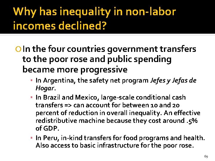 Why has inequality in non-labor incomes declined? In the four countries government transfers to
