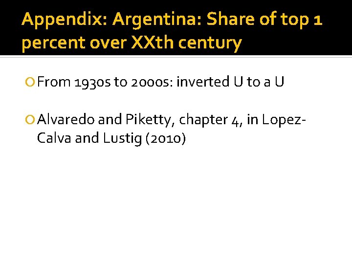 Appendix: Argentina: Share of top 1 percent over XXth century From 1930 s to