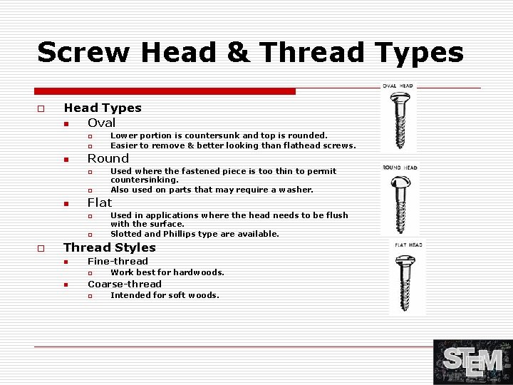 Screw Head & Thread Types o Head Types n Oval o o n Round