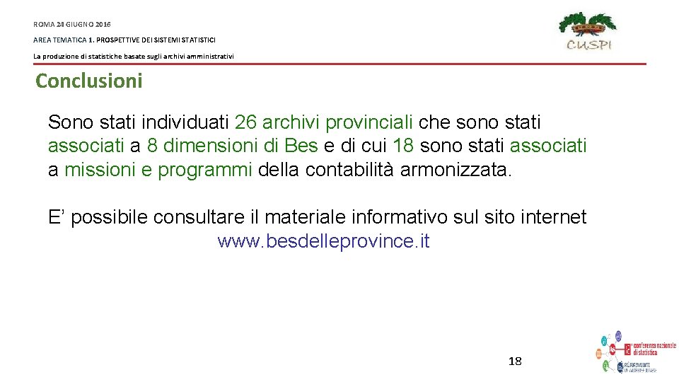 ROMA 24 GIUGNO 2016 AREA TEMATICA 1. PROSPETTIVE DEI SISTEMI STATISTICI La produzione di