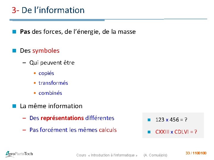 3 - De l’information n Pas des forces, de l’énergie, de la masse n