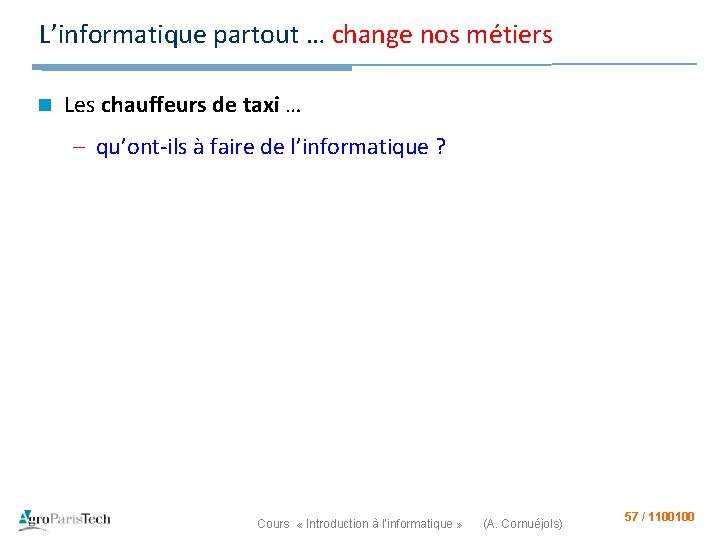 L’informatique partout … change nos métiers n Les chauffeurs de taxi … – qu’ont-ils