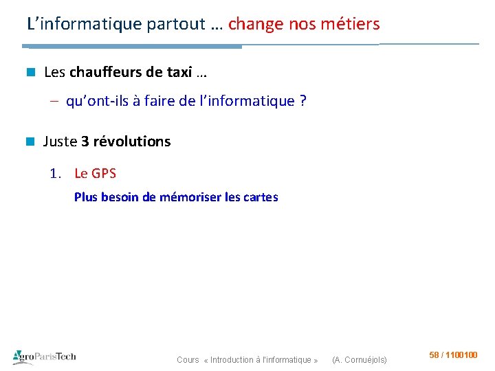 L’informatique partout … change nos métiers n Les chauffeurs de taxi … – qu’ont-ils