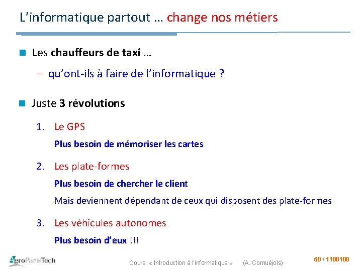 L’informatique partout … change nos métiers n Les chauffeurs de taxi … – qu’ont-ils