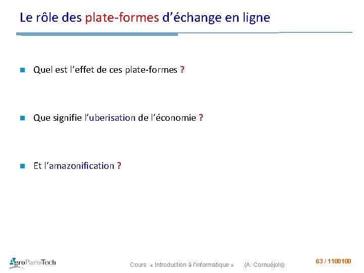 Le rôle des plate-formes d’échange en ligne n Quel est l’effet de ces plate-formes