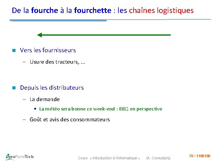 De la fourche à la fourchette : les chaînes logistiques n Vers les fournisseurs