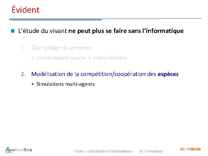 Évident n L’étude du vivant ne peut plus se faire sans l’informatique 1. Décryptage