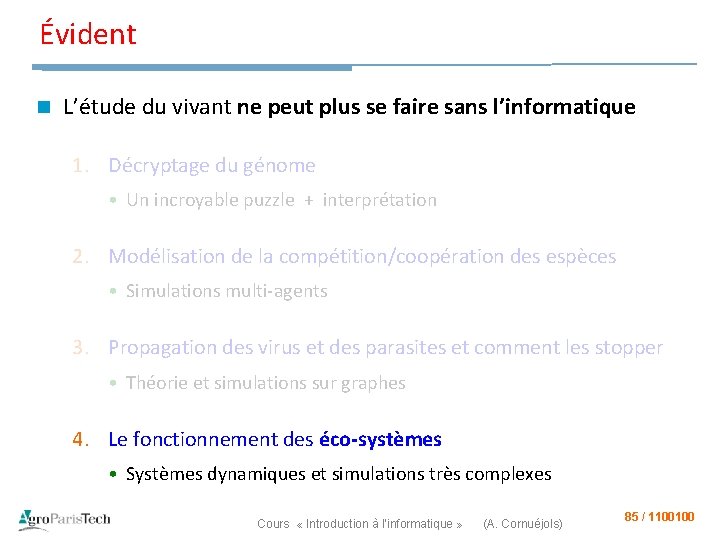 Évident n L’étude du vivant ne peut plus se faire sans l’informatique 1. Décryptage