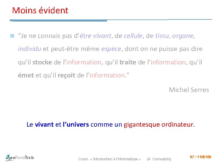 Moins évident n “Je ne connais pas d’être vivant, de cellule, de tissu, organe,