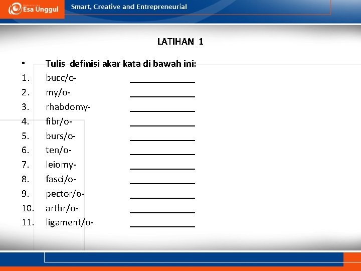 LATIHAN 1 • 1. 2. 3. 4. 5. 6. 7. 8. 9. 10. 11.