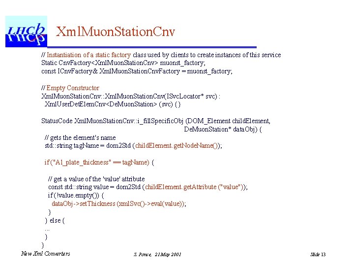 Xml. Muon. Station. Cnv // Instantiation of a static factory class used by clients