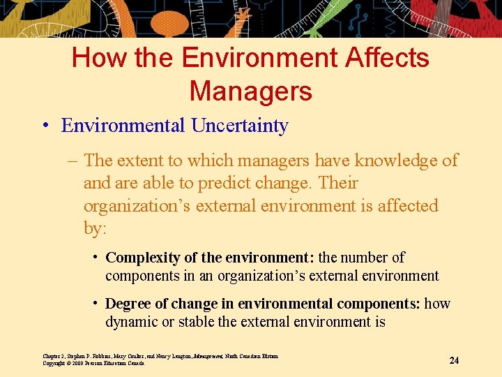 How the Environment Affects Managers • Environmental Uncertainty – The extent to which managers How the Environment Affects Managers • Environmental Uncertainty – The extent to which managers