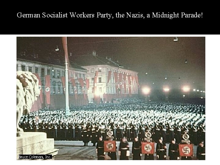 German Socialist Workers Party, the Nazis, a Midnight Parade! 