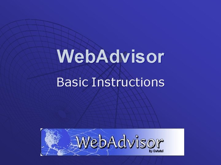 Web. Advisor Basic Instructions 