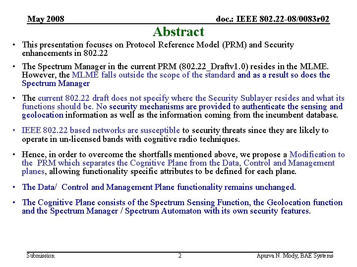 May 2008 doc. : IEEE 802. 22 -08/0083 r 02 Abstract • This presentation