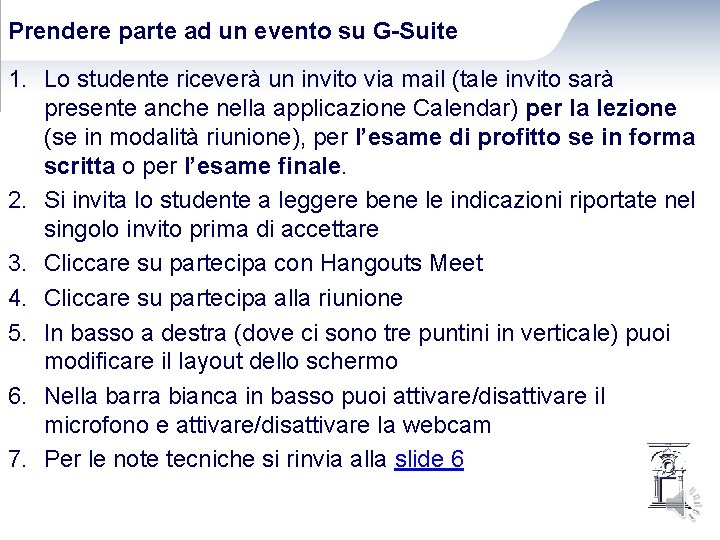 Prendere parte ad un evento su G-Suite 1. Lo studente riceverà un invito via