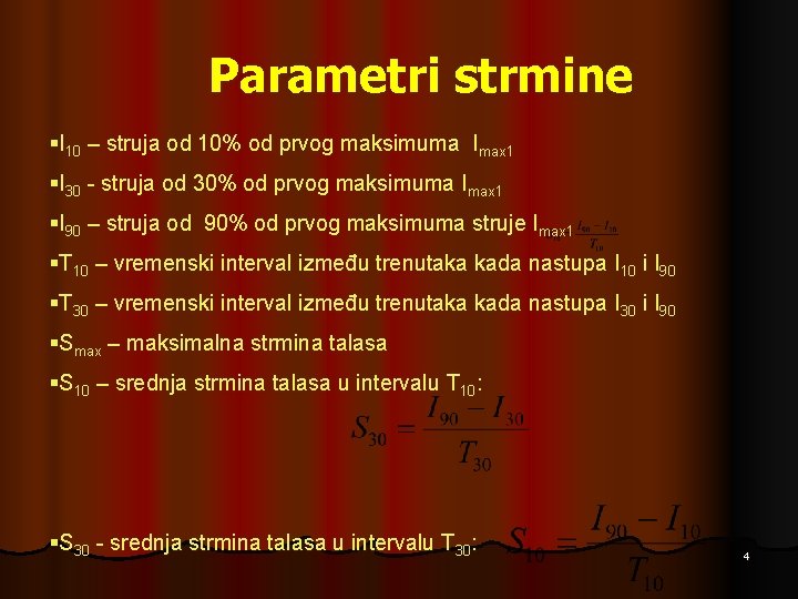 Parametri strmine §I 10 – struja od 10% od prvog maksimuma Imax 1 §I