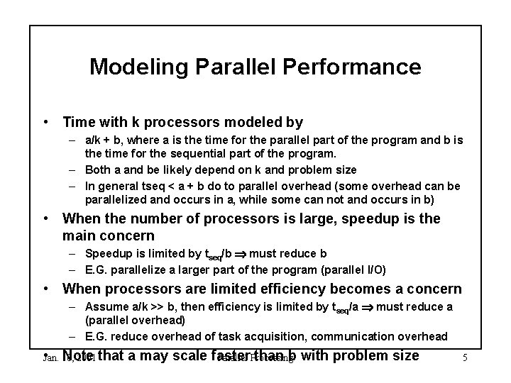 Modeling Parallel Performance • Time with k processors modeled by – a/k + b, Modeling Parallel Performance • Time with k processors modeled by – a/k + b,