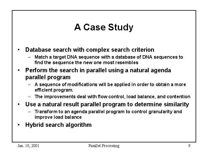 A Case Study • Database search with complex search criterion – Match a target A Case Study • Database search with complex search criterion – Match a target