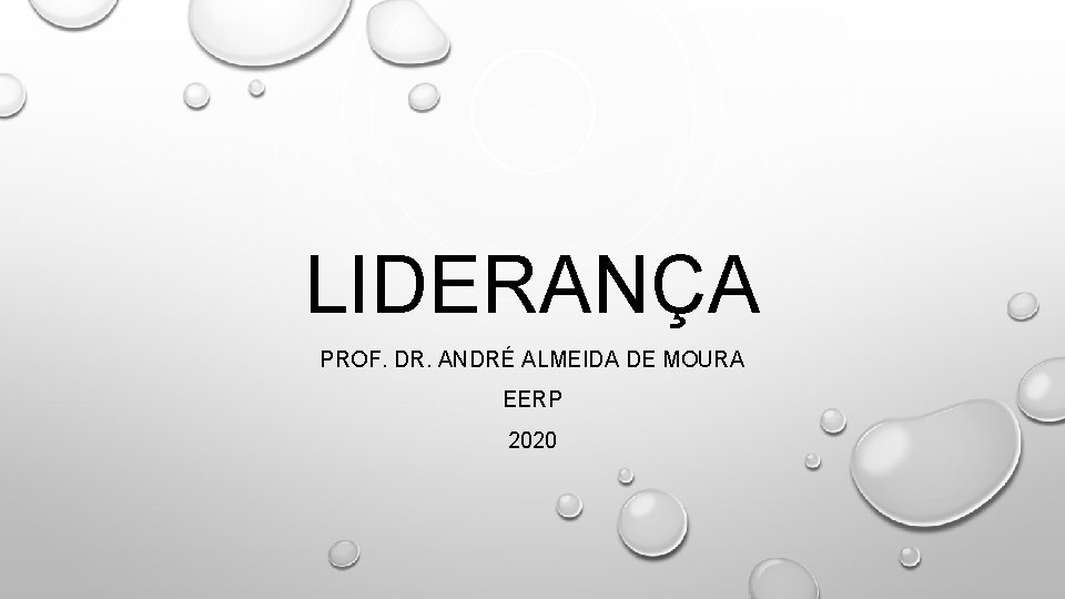 LIDERANÇA PROF. DR. ANDRÉ ALMEIDA DE MOURA EERP 2020 