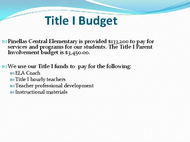 Title I Budget Pinellas Central Elementary is provided $133, 200 to pay for services