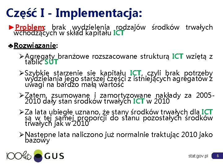 Część I - Implementacja: ►Problem: brak wydzielenia rodzajów środków trwałych wchodzących w skład kapitału