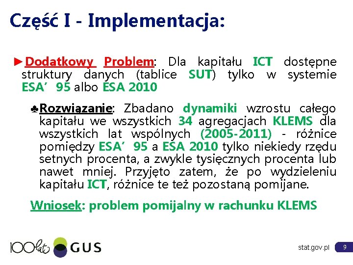 Część I - Implementacja: ►Dodatkowy Problem: Dla kapitału ICT dostępne struktury danych (tablice SUT)