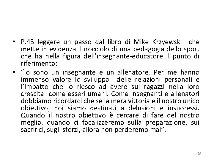  • P. 43 leggere un passo dal libro di Mike Krzyewski che mette