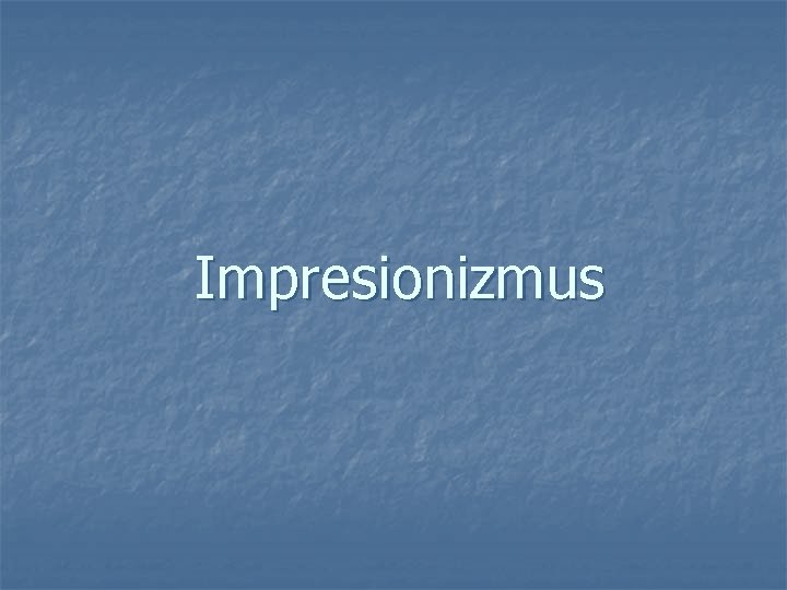 Impresionizmus 