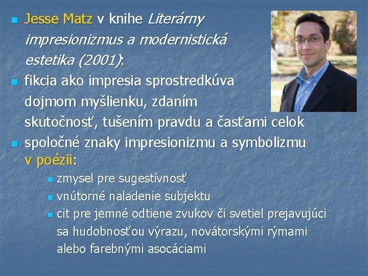 n Jesse Matz v knihe Literárny impresionizmus a modernistická estetika (2001): n n fikcia