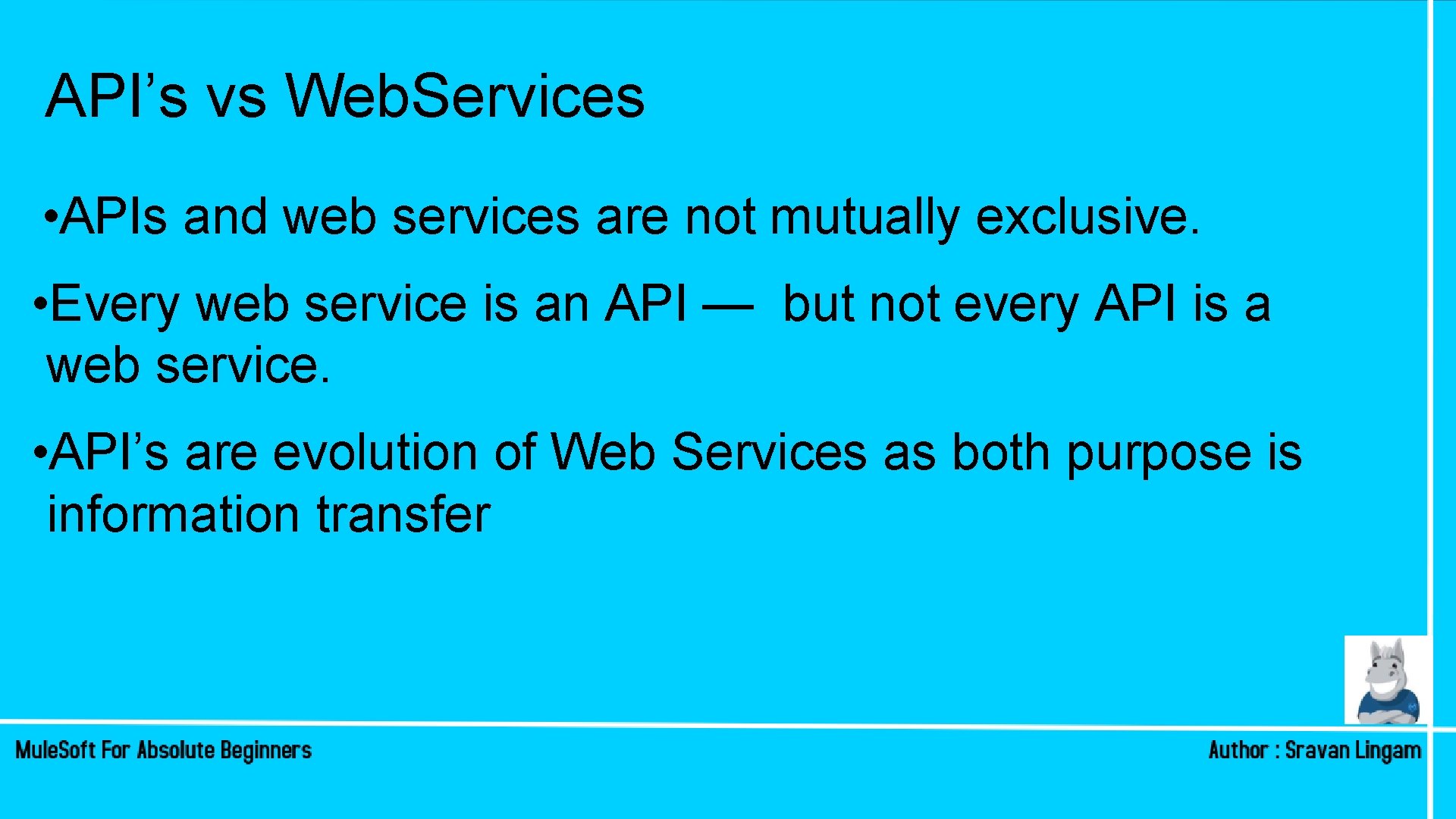 API’s vs Web. Services • APIs and web services are not mutually exclusive. • API’s vs Web. Services • APIs and web services are not mutually exclusive. •