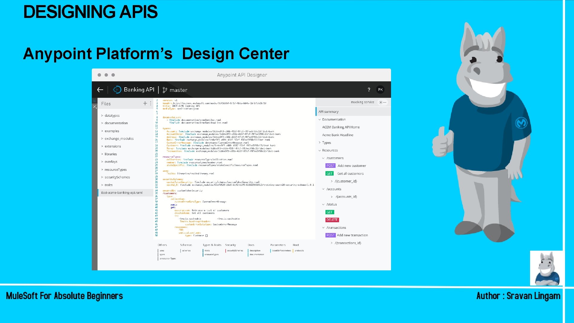 DESIGNING APIS Anypoint Platform’s Design Center DESIGNING APIS Anypoint Platform’s Design Center