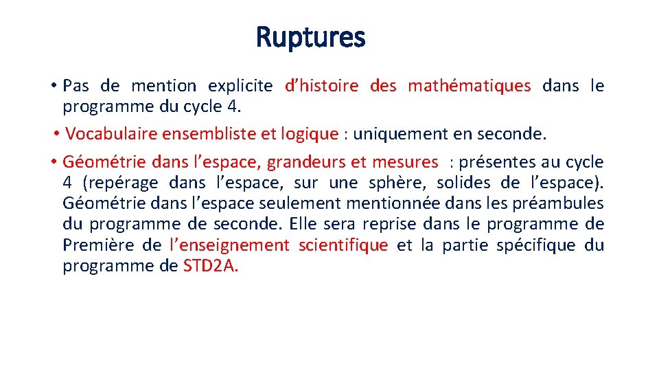 Ruptures • Pas de mention explicite d’histoire des mathématiques dans le programme du cycle